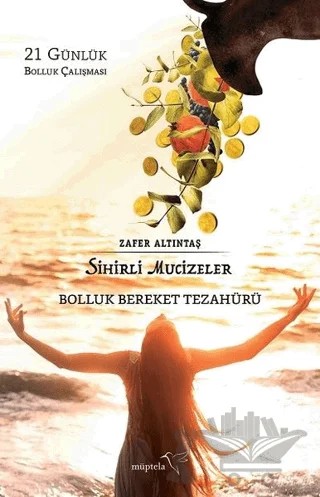 Sihirli Mucizeler – Zafer Altıntaş – Müptela Yayınları kitap kapağı