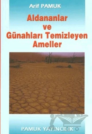 Aldananlar ve Günahları Temizleyen Ameller (Tasavvuf-001) – Arif Pamuk – Pamuk Yayıncılık kitap kapağı