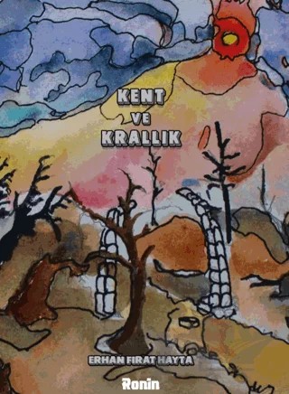 Kent ve Krallık – Erhan Fırat Hayta – Ronin Kitap kitap kapağı