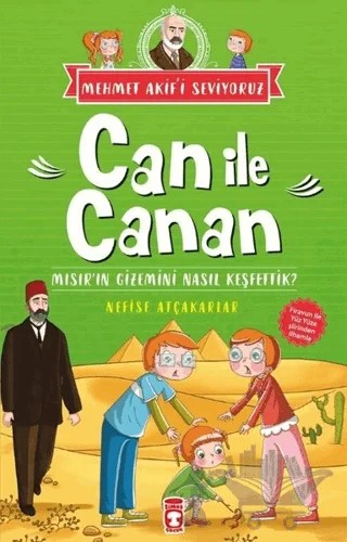 Can İle Canan - Mısır'ın Gizemini Nasıl Keşfettik? – Nefise Atçakarlar – Timaş Çocuk kitap kapağı