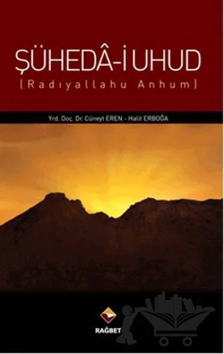 Şüheda-i Uhud – Cüneyt Eren, Halit Erboğa – Rağbet Yayınları kitap kapağı