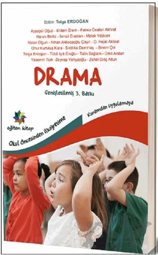 Okul öncesinden İlköğretime Kuramdan Uygulamaya Drama – Ayşegül Oğuz, Erdem Erem, Harun Bertiz, İsmail Eraslan – Eğiten Kitap kitap kapağı