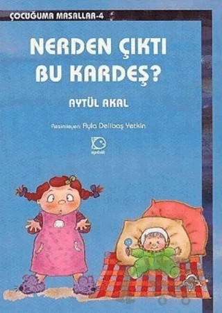 Nerden Çıktı Bu Kardeş? – Aytül Akal – Uçanbalık Yayıncılık kitap kapağı