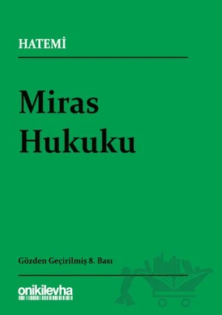 Miras Hukuku – Hüseyin Hatemi – On İki Levha Yayınları kitap kapağı