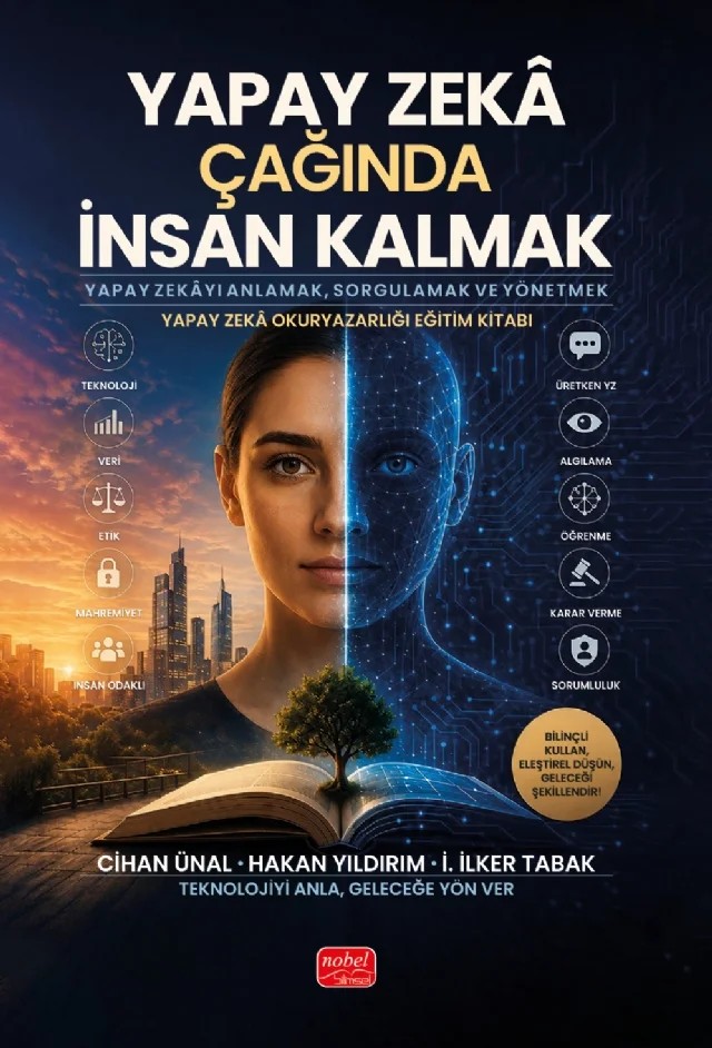 Yapay Zekâ Çağında İnsan Kalmak – Cihan Ünal, Hakan Yıldırım, İ. İlker Tabak – Nobel Bilimsel Eserler kitap kapağı