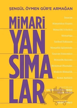 Şengül Öymen Gür’e Armağan – Mimari Yansımalar – Dilek Yaşar, Gamze KAYMAK-HEİNZ – YEM Yayın kitap kapağı