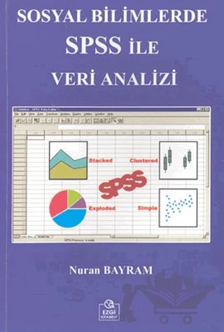 Sosyal Bilimlerde SPSS ile Veri Analizi – Nuran Bayram – Ezgi Kitabevi Yayınları kitap kapağı