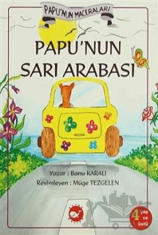 Papu’nun Sarı Arabası – Banu Karalı – Beyaz Balina Yayınları kitap kapağı