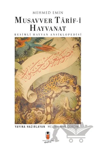 Musavver Tarif-i Hayvanat - Resimli Hayvan Ansiklopedisi – Mehmed Emin – İdeal Kültür Akademi kitap kapağı