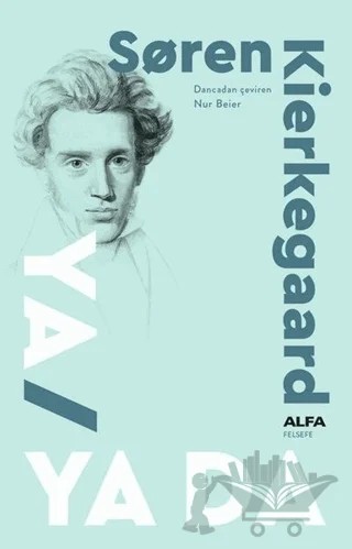 Ya - Ya Da – Soren Kierkegaard – Alfa Yayınları kitap kapağı