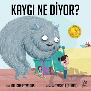 Kaygı Ne Diyor? – Allison Edwards – İthaki Çocuk Yayınları kitap kapağı