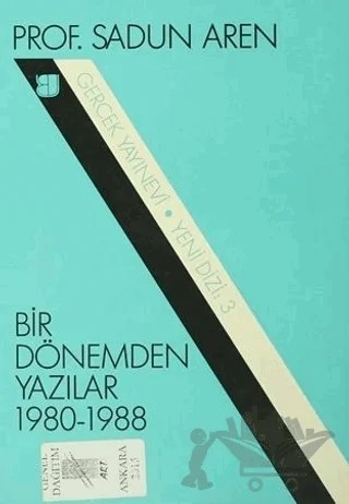 Bir Dönemden Yazılar 1980-1988 – Sadun Aren – Art Basın Yayın Hizmetleri kitap kapağı