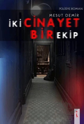 İki Cinayet Bir Ekip – Mesut Demir – İkinci Adam Yayınları kitap kapağı