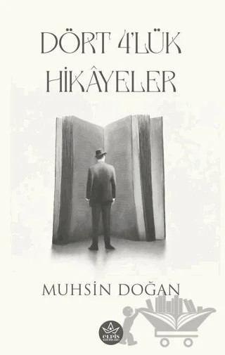 Dört 4 'lük Hikâyeler – Muhsin Doğan – Elpis Yayınları kitap kapağı