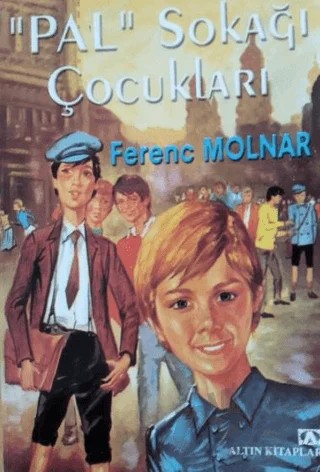Pal Sokağı Çocukları – Ferenc Molnar – Altın Kitaplar kitap kapağı