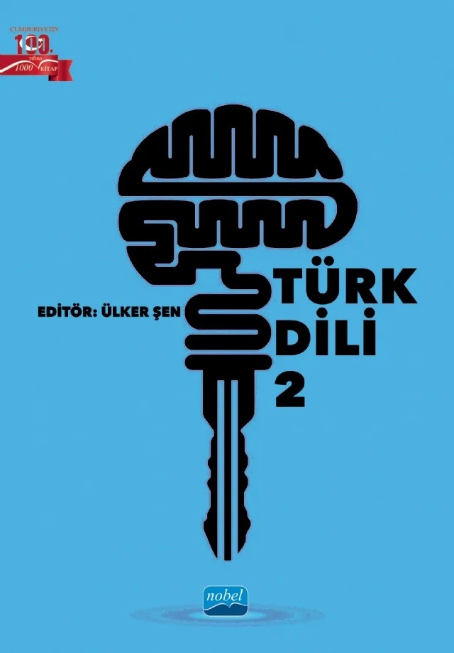 Türk Dili 2 – Başak Uysal, Bayram Baş, Demet Kardaş, Duygu Uçgun, Emine Ulu-Aslan, Emrah Boylu, Gülnur Aydın, Haşan Bağcı, İlknur Killioğlu, K. Kaan Büyükikiz, Kürşat Kaya, Mehmet Kurudayığolu, Müzeyyen Altunbay, Namık Kemal Şahbaz, Tazegül Demir Atalay, Ülker Şen – Nobel Akademik Yayıncılık kitap kapağı