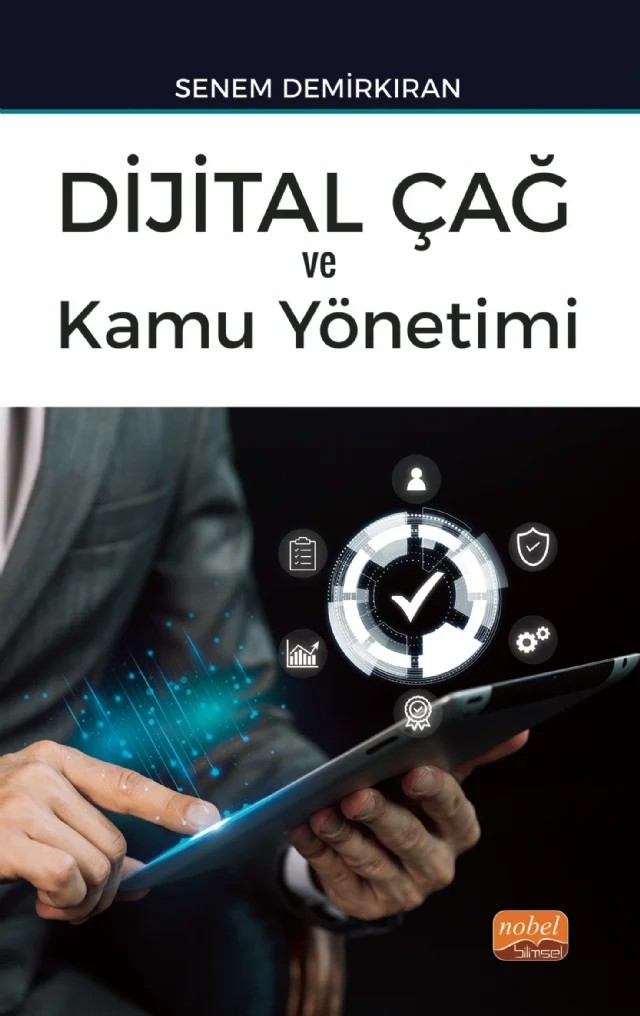 Dijital Çağ ve Kamu Yönetimi – Senem Demirkıran – Nobel Bilimsel Eserler kitap kapağı