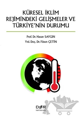 Küresel İklimin Rejimindeki Gelişmeler ve Türkiye'nin Durumu – Füsun Çetin, Hasan Saygın – Der Yayınları kitap kapağı