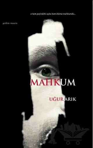 Mahkum – Uğur Arık – Yakın Plan Yayınları kitap kapağı