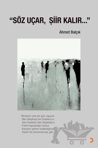Söz Uçar, Şiir Kalır… – Ahmet Balçık – Cinius Yayınları kitap kapağı