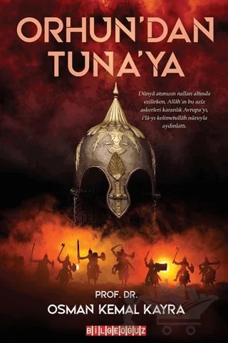 Orhun’dan Tuna’ya – Osman Kemal Kayra – Bilgeoğuz Yayınları kitap kapağı