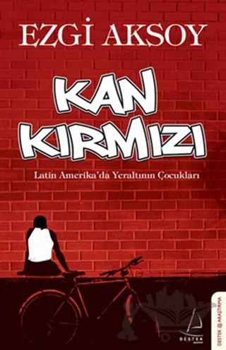 Kan Kırmızı – Ezgi Aksoy – Destek Yayınları kitap kapağı