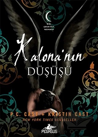 Kalona'nın Düşüşü – P. C. Cast, Kristin Cast – Pegasus Yayınları kitap kapağı