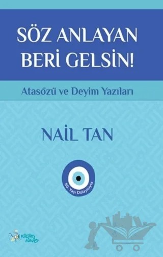 Söz Anlayan Beri Gelsin! – Nail Tan – Kültür Ajans Yayınları kitap kapağı