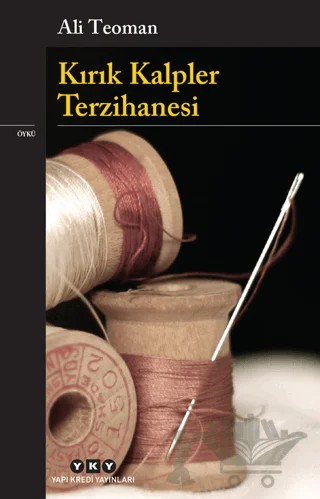 Kırık Kalpler Terzihanesi – Ali Teoman – Yapı Kredi Yayınları kitap kapağı
