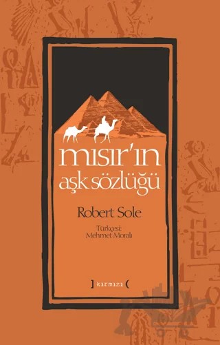 Mısır’ın Aşk Sözlüğü – Robert Sole – Kırmızı Yayınları kitap kapağı