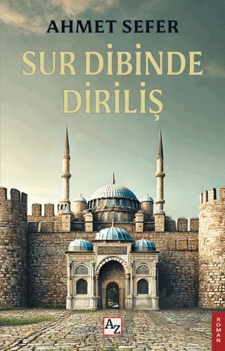 Sur Dibinde Diriliş – Ahmet Sefer – Az Kitap kitap kapağı