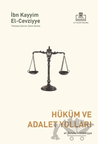 Hüküm ve Adalet Yolları – İbn Kayyım el-Cevziyye – Timaş Akademi kitap kapağı