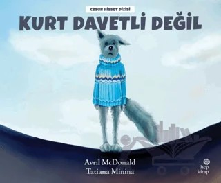 Kurt Davetli Değil – Avril McDonald – Hep Kitap kitap kapağı
