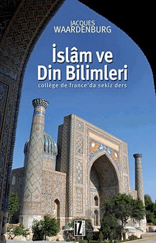 İslam ve Din Bilimleri – Jacques Waardenburg – İz Yayıncılık kitap kapağı