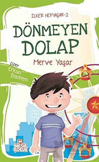 Dönmeyen Dolap / İlker Hepyaşar 2 – Merve Yaşar – Nesil Çocuk Yayınları kitap kapağı