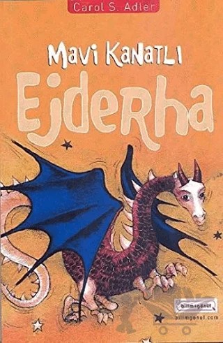 Mavi Kanatlı Ejderha – Carol S. Adler – Bilim & Gönül Yayınevi kitap kapağı