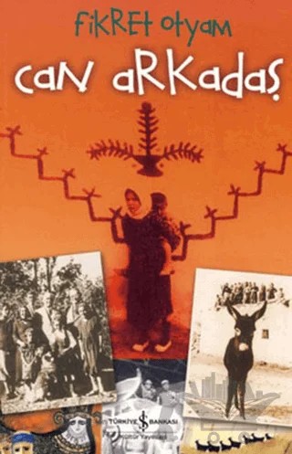 Can Arkadaş – Fikret Otyam – İş Bankası Kültür Yayınları kitap kapağı