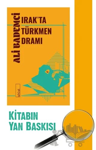 Irak'ta Türkmen Dramı – Ali Bademci – Ahlat Yayınları kitap kapağı