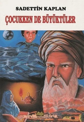 Çocukken De Büyüktüler – Sadettin Kaplan – Alioğlu Yayınları kitap kapağı