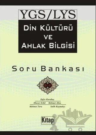 YGS - LYS Din Kültür ve Ahlak Bilgisi Soru Bankası – Zafer Karakuş, Salih Kaymakçı, Ebuzer Erbil, Mehmet Altın, Mehmet Toru – Kitap Dünyası Yayınları kitap kapağı