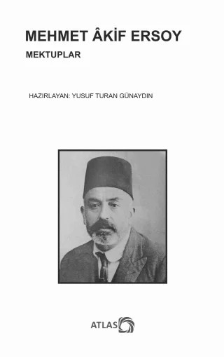 MEHMET ÂKİF ERSOY Mektuplar – Yusuf Turan Günaydın – Atlas Kitap kitap kapağı