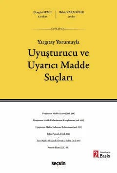 Yargıtay YorumuylaUyuşturucu ve Uyarıcı Madde Suçları – Cengiz Otacı, Bekir Karagülle – Seçkin Yayıncılık kitap kapağı