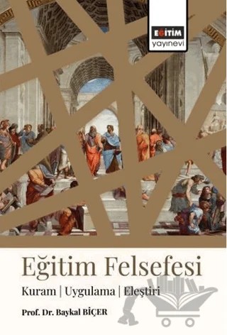 Eğitim Felsefesi – Baykal Biçer – Eğitim Yayınevi - Ders Kitapları kitap kapağı