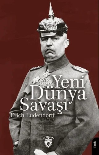 Yeni Dünya Savaşı – Erich Ludendorff – Dorlion Yayınları kitap kapağı