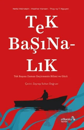 Tek Başınalık – Netta Weinstein, Heather Hansen, Thuy-vy T. Nguyen – Albaraka Yayınları kitap kapağı