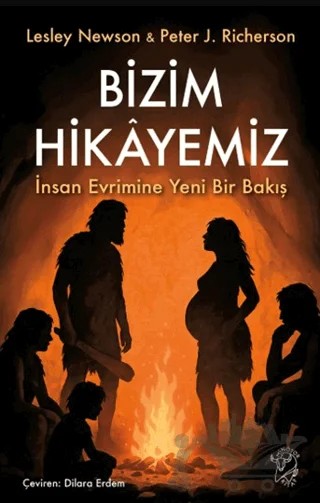 Bizim Hikayemiz – Lesley Newson, Peter J. Richerson – Minotor Kitap kitap kapağı