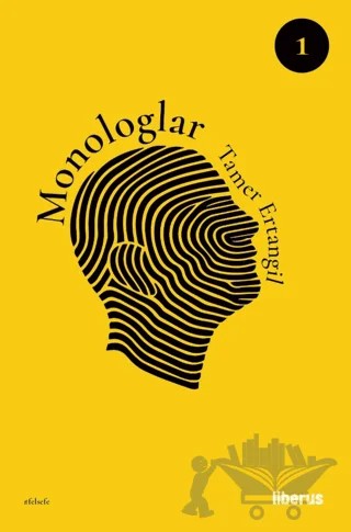 Monologlar (1. Cilt) – Tamer Ertangil – Liberus Yayınları kitap kapağı