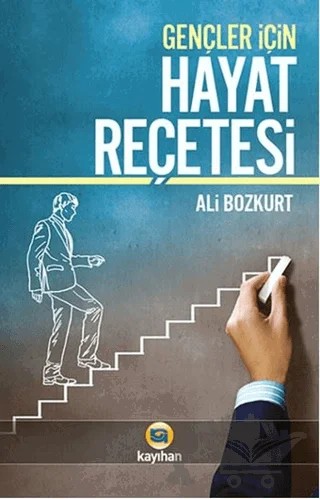 Gençler İçin Hayat Reçetesi – Ali Bozkurt – Kayıhan Yayınları kitap kapağı