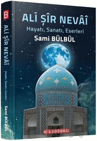 Ali Şir Nevai – Sami Bülbül – Bilgeoğuz Yayınları kitap kapağı