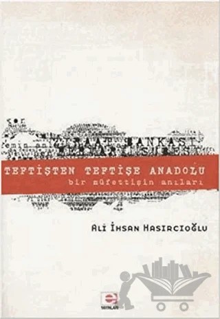 Teftişten Teftişe Anadolu – Ali İhsan Hasırcıoğlu – E Yayınları kitap kapağı